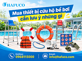 Mua thiết bị cứu hộ bể bơi cần lưu ý những gì?